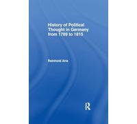 History of Political Thought in Germany 1789-1815: From 1789 to 1815