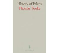 History of Prices: And of the State of the Circulation, From 1839 to 1847 Inclusive; With a General Review of the Currency Question, and Remarks on the Operation of the Act 7& 8 Vict; C. 32