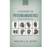 History Of Psycholinguistics: The Pre-chomskyan Era