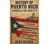 History Of Puerto Rico: Struggle for Identity