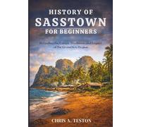 History of Sasstown for Beginners: Revealing the Unique Traditions and Legacy of the Grand Kru Region