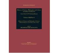 History Of Science And Philosophy Of Science : A Historical Perspective Of The Evolution Of Ideas In Science, Vol. XIII, Part-6