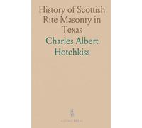 History of Scottish Rite Masonry in Texas