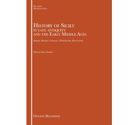 History of Sicily in late antiquity and the Early Middle Ages. Greeks, Romans, Vandals, Ostrogoths, Byzantines (Res Gestae. History of Sicily)