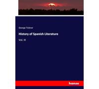 History of Spanish Literature: Vol. III