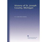 History of St. Joseph County, Michigan: Volume 1
