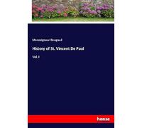 History of St. Vincent De Paul: Vol. I