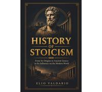 History of Stoicism: From Its Origins in Ancient Greece to Its Influence on the Modern World