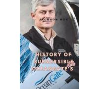 HISTORY OF SUBMERSIBLE OCEANGATE’S: The untold story of the titan Odyssey