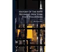 History Of The 114th Regiment, New York State Volunteers