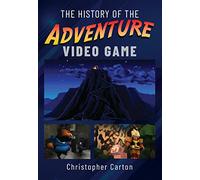 HISTORY OF THE ADVENTURE VIDEO GAME HC