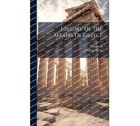 History Of The Affairs Of Greece