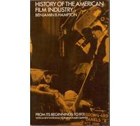 History of the American Film Industry from Its Beginnings to 1931