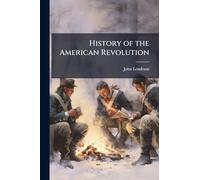 History of the American Revolution