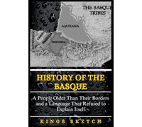 History of the Basque: A People Older Than Their Borders and a Language That Refused to Explain Itself