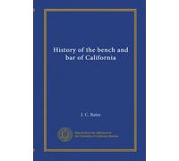 History of the bench and bar of California