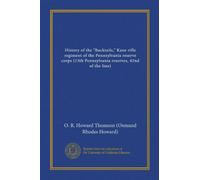 History of the "Bucktails," Kane rifle regiment of the Pennsylvania reserve corps (13th Pennsylvania reserves, 42nd of the line)