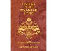 History of the Byzantine Empire Volume 1: From Constantine to Heraclius (Based Books Exclusive Editions)