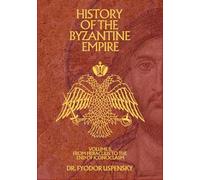 History of the Byzantine Empire Volume 2: From Heraclius to the End of Iconoclasm (Based Books Exclusive Editions)