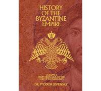 History of the Byzantine Empire Volume 2: From Heraclius to the End of Iconoclasm (Based Books Exclusive Editions)