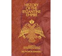 History of the Byzantine Empire Volume 4: The Komnenoi Dynasty to the Fourth Crusade (Based Books Exclusive Editions)