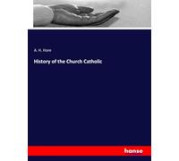 History of the Church Catholic