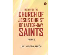 History of the Church of Jesus Christ of Latter-day Saints, Volume 2