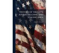 History of the Civil Affairs Holding and Staging Area