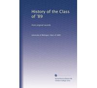 History of the Class of '89: from original records