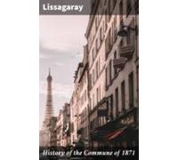 History Of The Commune Of 1871 (ebook)