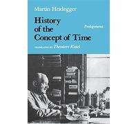 History of the Concept of Time: Prolegomena (Studies in Phenomenology and Existential Philosophy)