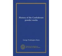 History of the Confederate powder works