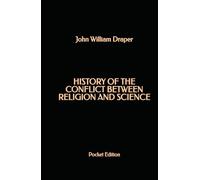 History of the Conflict Between Religion and Science (Pocket Edition)