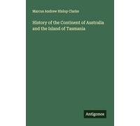 History of the Continent of Australia and the Island of Tasmania