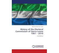History of the Electoral Commission of Sierra Leone 1961 - 2010: 2nd Edition