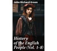 History Of The English People (vol. 1-8) (ebook)