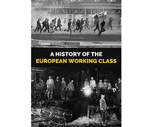 History Of The European Working Class [USA] [DVD]