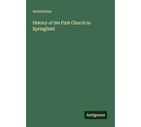 History of the First Church in Springfield