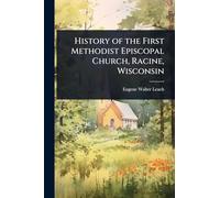 History of the First Methodist Episcopal Church, Racine, Wisconsin