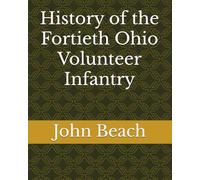History of the Fortieth Ohio Volunteer Infantry