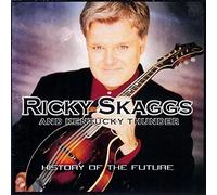 History Of The Future by Ricky Skaggs (2001-09-11)