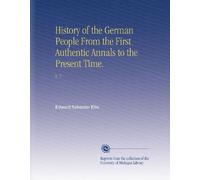 History of the German People From the First Authentic Annals to the Present Time.: V. 7