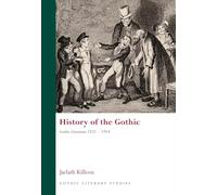 History of the Gothic: Gothic Literature 1825-1914: 2 (Gothic Literary Studies)