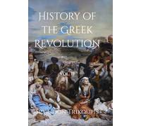 History of The Greek Revolution: Vol. II