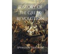 History of the Greek Revolution: Vol. III