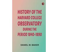 History of the Harvard College Observatory During the Period 1840-1890