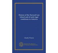 History of the Harvard Law School and of early legal conditions in America (v.2)