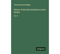 History of the Holy Eucharist in Great Britain: Vol. II