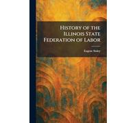 History of the Illinois State Federation of Labor