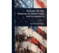History of the Indians of North and South America